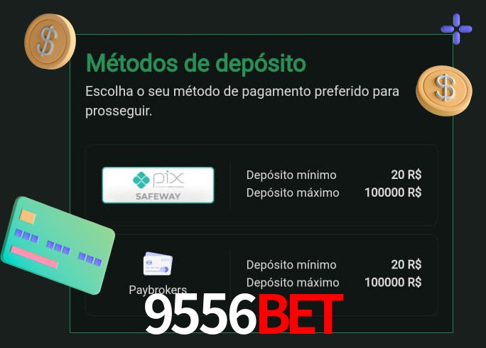 O cassino 9556Bet oferece uma grande variedade de métodos de pagamento
